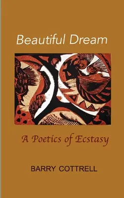 Piękny sen: Poetyka ekstazy - Beautiful Dream: A Poetics of Ecstasy