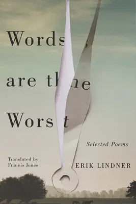 Słowa są najgorsze: Wybrane wiersze - Words Are the Worst: Selected Poems