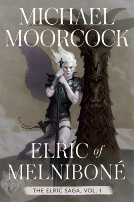 Elric of Melnibon: Saga o Elricu, część 1, tom 1 - Elric of Melnibon: The Elric Saga Part 1volume 1