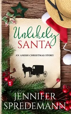 Unlikely Santa: Świąteczna opowieść amiszów - Unlikely Santa: An Amish Christmas Story