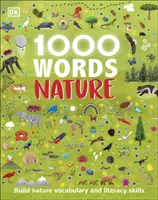 1000 słów: Natura - buduj słownictwo przyrodnicze i umiejętności czytania i pisania - 1000 Words: Nature - Build Nature Vocabulary and Literacy Skills