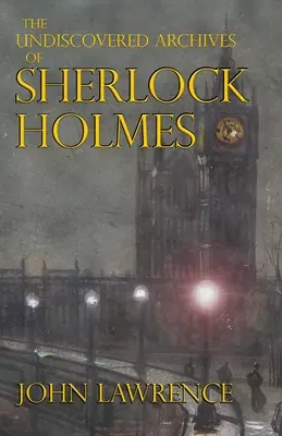 Nieodkryte archiwa Sherlocka Holmesa - The Undiscovered Archives of Sherlock Holmes