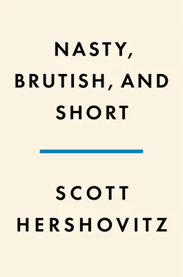 Paskudne, brutalne i krótkie: przygody z filozofią z moimi dziećmi - Nasty, Brutish, and Short: Adventures in Philosophy with My Kids