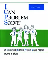 I Can Problem Solve [ICPS], Preschool - Interpersonalny program rozwiązywania problemów poznawczych - I Can Problem Solve [ICPS], Preschool - An Interpersonal Cognitive Problem-Solving Program