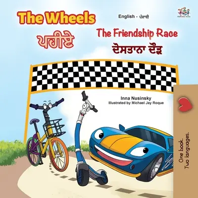 The Wheels - The Friendship Race (English Punjabi Bilingual Book for Kids): Pendżabski Gurmukhi Indie - The Wheels -The Friendship Race (English Punjabi Bilingual Book for Kids): Punjabi Gurmukhi India