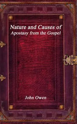 Natura i przyczyny odstępstwa od Ewangelii - Nature and Causes of Apostasy from the Gospel