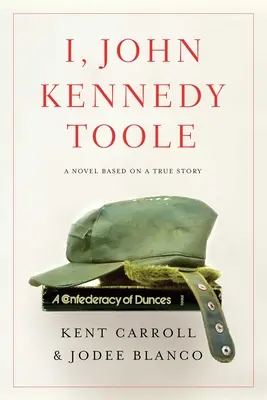 Ja, John Kennedy Toole - I, John Kennedy Toole