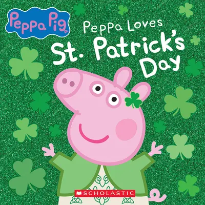 Peppa uwielbia Dzień Świętego Patryka - Peppa Loves St. Patrick's Day