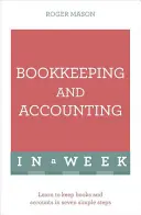 Księgowość i rachunkowość w tydzień: Naucz się sam - Bookkeeping and Accounting in a Week: Teach Yourself