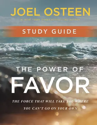 The Power of Favor Study Guide: Siła, która zabierze cię tam, gdzie sam nie możesz dotrzeć - The Power of Favor Study Guide: The Force That Will Take You Where You Can't Go on Your Own