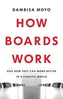 Jak działają tablice - i jak mogą działać lepiej w chaotycznym świecie - How Boards Work - And How They Can Work Better in a Chaotic World