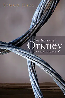 Historia literatury na Orkadach - The History of Orkney Literature