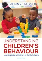Understanding Children's Behaviour - Uczenie się bycia z innymi we wczesnym dzieciństwie - Understanding Children's Behaviour - Learning to be with others in the Early Years