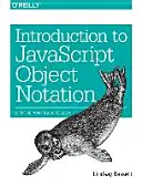 Wprowadzenie do notacji obiektowej JavaScript: A To-The-Point Guide to Json - Introduction to JavaScript Object Notation: A To-The-Point Guide to Json