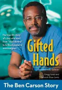 Uzdolnione ręce, poprawione wydanie dla dzieci: Historia Bena Carsona - Gifted Hands, Revised Kids Edition: The Ben Carson Story