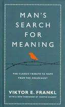 Man's Search For Meaning - Klasyczny hołd dla nadziei z Holokaustu (z nowym materiałem) - Man's Search For Meaning - The classic tribute to hope from the Holocaust (With New Material)