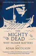 Potężny martwy - dlaczego Homer ma znaczenie - Mighty Dead - Why Homer Matters