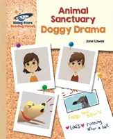 Reading Planet - Animal Sanctuary: Doggy Drama - Gold: Galaktyka - Reading Planet - Animal Sanctuary: Doggy Drama - Gold: Galaxy