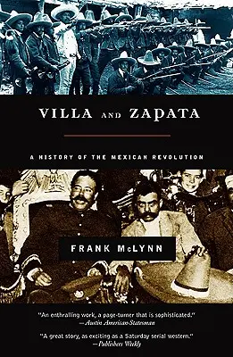 Villa i Zapata: Historia rewolucji meksykańskiej - Villa and Zapata: A History of the Mexican Revolution