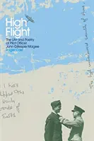 Wysoki lot: Życie i poezja oficera pilota Johna Gillespie Magee - High Flight: The Life and Poetry of Pilot Officer John Gillespie Magee