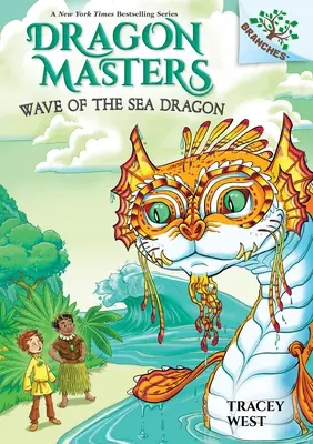 Fala morskiego smoka: A Branches Book (Dragon Masters #19) (Library Edition), 19 - Wave of the Sea Dragon: A Branches Book (Dragon Masters #19) (Library Edition), 19