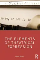 Elementy ekspresji teatralnej - The Elements of Theatrical Expression