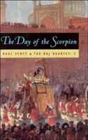 Kwartet Raj, tom 2, tom 2: Dzień Skorpiona - The Raj Quartet, Volume 2, Volume 2: The Day of the Scorpion