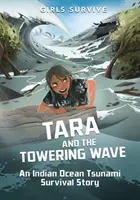 Tara i potężna fala - opowieść o przetrwaniu tsunami na Oceanie Indyjskim - Tara and the Towering Wave - An Indian Ocean Tsunami Survival Story