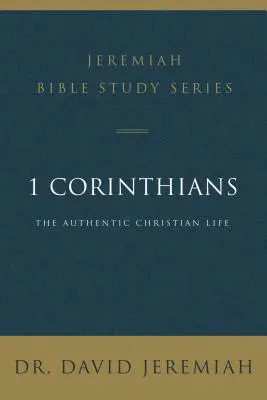 1 List do Koryntian: Autentyczne chrześcijańskie życie - 1 Corinthians: The Authentic Christian Life