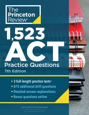 1,523 ACT Practice Questions, 7th Edition: Dodatkowe ćwiczenia i przygotowanie do doskonałego wyniku - 1,523 ACT Practice Questions, 7th Edition: Extra Drills & Prep for an Excellent Score