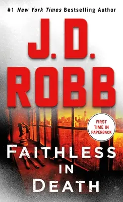 Faithless in Death: Powieść Eve Dallas - Faithless in Death: An Eve Dallas Novel