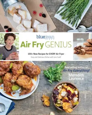 Air Fry Genius: ponad 100 nowych przepisów dla każdej frytkownicy powietrznej - Air Fry Genius: 100+ New Recipes for Every Air Fryer