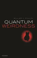 Dziwactwa kwantowe - Quantum Weirdness