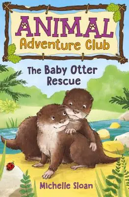 Mała wydra na ratunek (Animal Adventure Club 2) - The Baby Otter Rescue (Animal Adventure Club 2)