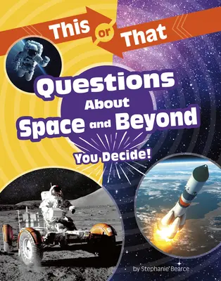 Te lub inne pytania dotyczące kosmosu i nie tylko: Ty decydujesz! - This or That Questions about Space and Beyond: You Decide!