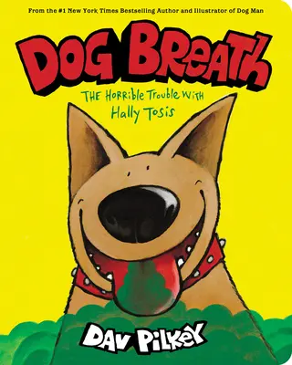 Oddech psa: A Board Book: Straszny kłopot z Hally Tosis - Dog Breath: A Board Book: The Horrible Trouble with Hally Tosis