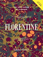 Florentine: Prawdziwa kuchnia Florencji - Florentine: The True Cuisine of Florence