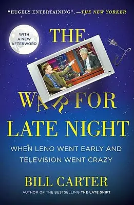 Wojna o późną noc: Kiedy Leno odszedł wcześnie, a telewizja oszalała - The War for Late Night: When Leno Went Early and Television Went Crazy