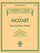 Mozart - Ulubione utwory fortepianowe: Schirmer Library of Classics Volume 2101 - Mozart - Favorite Piano Works: Schirmer Library of Classics Volume 2101