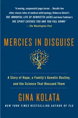 Mercies in Disguise: Opowieść o nadziei, genetycznym przeznaczeniu rodziny i nauce, która ich uratowała - Mercies in Disguise: A Story of Hope, a Family's Genetic Destiny, and the Science That Rescued Them