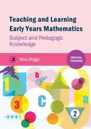 Nauczanie i uczenie się wczesnej matematyki - wiedza przedmiotowa i pedagogiczna - Teaching and Learning Early Years Mathematics - Subject and Pedagogic Knowledge