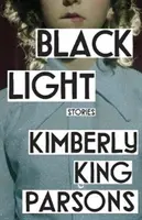 Czarne światło (Parsons Kimberly King (autor)) - Black Light (Parsons Kimberly King (author))