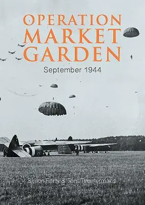 Operacja Market Garden: Wrzesień 1944 - Operation Market Garden: September 1944