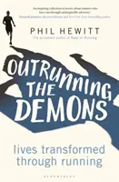 Pokonać demony: Życie odmienione dzięki bieganiu - Outrunning the Demons: Lives Transformed Through Running