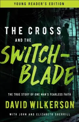 Krzyż i miecz: prawdziwa historia nieustraszonej wiary jednego człowieka - The Cross and the Switchblade: The True Story of One Man's Fearless Faith