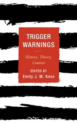 Ostrzeżenia: Historia, teoria, kontekst - Trigger Warnings: History, Theory, Context
