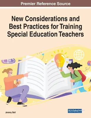 Nowe rozważania i najlepsze praktyki w szkoleniu nauczycieli edukacji specjalnej - New Considerations and Best Practices for Training Special Education Teachers