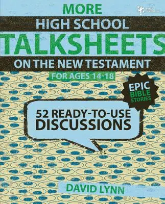 Więcej arkuszy dyskusyjnych dla szkół średnich na temat Nowego Testamentu, 14-18 lat: 52 gotowe do użycia dyskusje - More High School Talksheets on the New Testament, Ages 14-18: 52 Ready-To-Use Discussions