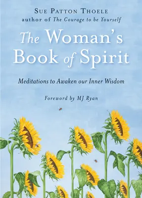 The Woman's Book of Spirit: Medytacje, aby obudzić naszą wewnętrzną mądrość (codzienna książka inspirująca, afirmacje, uważność, dla fanów Czterech Agre - The Woman's Book of Spirit: Meditations to Awaken Our Inner Wisdom (Daily Inspirational Book, Affirmations, Mindfulness, for Fans of the Four Agre