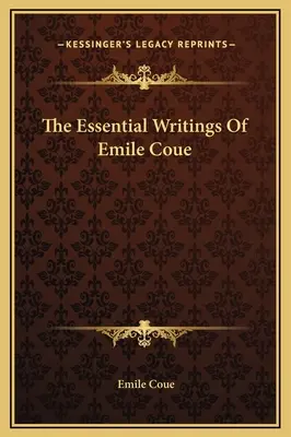 Najważniejsze pisma Emile'a Coue'a - The Essential Writings Of Emile Coue